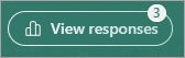 View responses button will show a badge with the number of responses received.