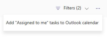A cropped screenshot of My Tasks in Planner. The three dot menu is selected, showing a menu containing Add Assigned to me tasks to Outlook calendar