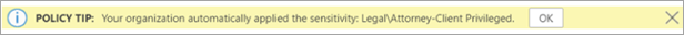 Screenshot of a Policy Tip for an automatically applied sensitivity label