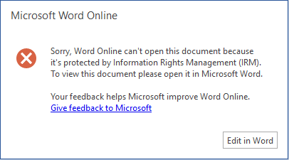 Sorry, Word Online cant open this document because its protected by Information Rights Management (IRM). To view this document please open it in Microsoft Word.